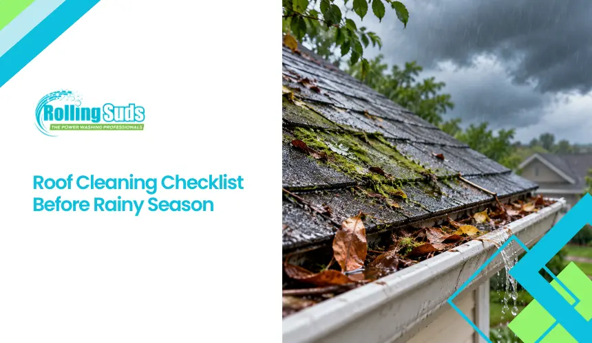 Roof Cleaning Checklist Before Rainy Season